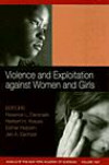 Annals of the New York Academy of Sciences, Violence and Exploitation Against Women and Girls (Volume 1087)