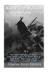 A Day That Will Live in Infamy: The History and Legacy of Japan's Initial Attacks against the United States at Pearl Harbor, Wake Island, and the Phil