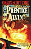 Prentice Alvin: The Tales of Alvin Maker, Book 3 (Tales of Alvin Maker)