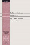 Rights to Territory: The Case of the United Nations