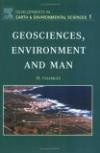 Geosciences, Environment and Man, Volume 1 (Developments in Earth and Environmental Sciences)