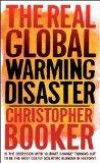 Real Global Warming Disaster: Is the Obsession With 'climate Change' Turning Out to Be the Most Costly Scientific Blunder in History?