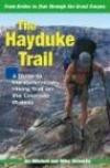The Hayduke Trail : A Guide to the Backcountry Hiking Trail on the Colorado Plateau