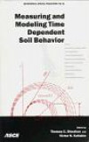 Measuring and Modeling Time Dependent Soil Behavior: Proceedings of Sessions Sponsored by the Geo-Institute of the American Society of Civil Engineers ... to (Geotechnical Special Publication, No. 61)