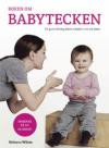 Boken om babytecken : en guide till tidig kommunikation med din bebis