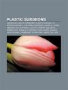 Plastic Surgeons: American Plastic Surgeons, Plastic Surgery, G. Patrick Maxwell, Archibald McIndoe, James R. Lyons, Kenneth Kim
