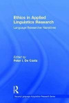 Ethics in Applied Linguistics Research: Language Researcher Narratives (Second Language Acquisition Research Series)