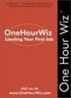 OneHourWiz:  Landing Your First Job - The Legendary, World Famous Method to Interviewing, Finding the Right Career Opportunity and Landing Your First Job (Onehourwiz)