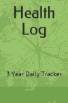 Health Log: 3 Year Daily Tracker