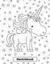 Sketchbook: Positive Large Unicorn Notebook with Blank Space for Drawing, Sketching, Doodling, Journaling for Girls, Kids, Women a