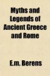 Myths and Legends of Ancient Greece and Rome