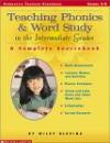 Teaching Phonics & Word Study in the Intermediate Grades: A Complete Sourcebook (Scholastic Teaching Strategies)