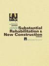 Substantial Rehabilitation & New Construction: ? For Project Managers Working with Architects ? Production Step-by-Step ? Model Policies & ... and Documents (Housing Production Manual)
