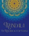 Mandala - En målarbok för vuxna