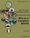 U.S. Army Training and Doctrine Command (TRADOC) Pamphlet 525-3-1, The U.S. Army Operating Concept Win in a Complex World 31 October 2014