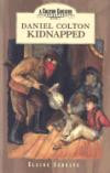 Daniel Colton Kidnapped (Colton Cousins Adventure, Bk. 4.)