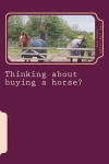 Thinking about buying a horse?: All those little things you need to think about before becoming a horse owner