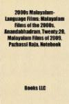 2000s Malayalam-Language Films: Malayalam Films of the 2000s, Anandabhadram, Twenty:20, Malayalam Films of 2009, Pazhassi Raja, Notebook