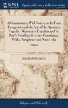 A Commentary, with Notes, on the Four Evangelists and the Acts of the Apostles; Together with a New Translation of St. Paul's First Epistle to the Corinthians, with a Paraphrase and Notes. of 2;