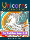 Unicorns Coloring Book for Toddlers Ages 4-8: With Magical Drawings