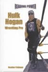 Hulk Hogan: Wrestling Pro: Wrestling Pro (Reading Power: Superstars of Sports)