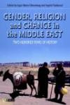 Gender, Religion and Change in the Middle East : Two Hundred Years of History (Cross-Cultural Perspectives on Women)