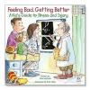 Feeling Bad, Getting Better: A Kid's Guide to Illness and Injury (Elf-Help Books for Kids)