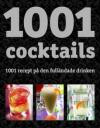 1001 Cocktails : 1001 recept på den fulländade drinken