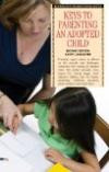 Keys to Parenting an Adopted Child (Barron's Parenting Keys)