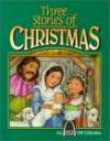 Three Stories of Christmas: Mary's Christmas Story, the Shepherd's Christmas, Three Presents for Baby Jesus (An Arch Books Gift Collection)