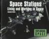 Space Stations: Living and Working in Space (Davis, Amanda. Exploring Space.)