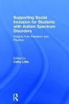 Supporting Social Inclusion for Students with Autism Spectrum Disorders: Insights from Research and Practice