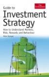 Guide to Investment Strategy: How to Understand Markets, Risk, Rewards And Behavior (Economist (Hardcover))