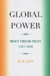Global Power: India's Foreign Policy, 1947-2006