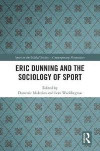 Eric Dunning and the Sociology of Sport