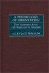 A Psychology of Orientation: Time Awareness Across the Life Stages and in Dementia