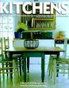Kitchens : Information & Inspiration for Making the Kitchen the Heart of the Home