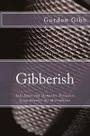 Gibberish: Tall Tales & Domestic Disasters From Beyond the Microphone