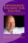 Empowering Yourself for Success: Unlocking the Power Within to Achieve Your Greatest Potential