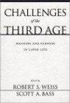 Challenges of the Third Age: Meaning and Purpose in Later Life