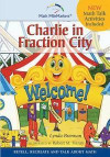 Charlie in Fraction City: Children's Instructional Story: A Math-Infused Story about understanding fractions as part of a whole. Child-friendly