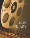 2020 Diary: Weekly Planner & Monthly Calendar - Desk Diary, Journal, Movie Fans, Movie Buffs, Film Fans, Film Lovers, Cinema, Movi