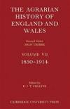 The Agrarian History of England and Wales - Volume 7 Set: The Agrarian History of England and Wales 3 Part Set: Volume 7, 1850-1914