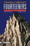Climbing California's Fourteeners: The Route Guide to the Fifteen Highest Peaks