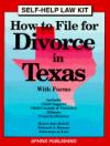 How to File for Divorce in Texas: With Forms : Includes Alimony, Property Settlement, Child Support, Child Custody & Visitation (Take the Law Into)