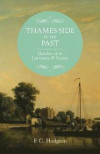 Thames-Side in the Past: Sketches of its Literature & Society