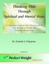 Thinking Thin Through Spiritual and Mental Steps: A Companion Guide to Help You Succeed on Your Journey to Healthy and Permanent Weight Loss