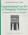 Constitutional Law for a Changing America: Institutional Powers and Constraints (Constitutional Law for a Changing America: Institutional Powers and Constraints)