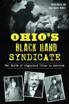 Ohio's Black Hand Syndicate: The Birth of Organized Crime in America