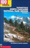 100 Hikes in Washington's North Cascades National Park Region (100 Hikes)
